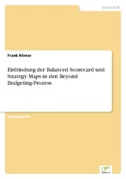 Cover von Einbindung der Balanced Scorecard und Strategy Maps in den Beyond Budgeting-Prozess