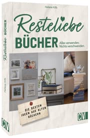 Cover von Resteliebe Bücher - Alles verwenden, nichts verschwenden.