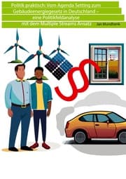 Cover von Politik praktisch: Vom Agenda Setting zum Gebäudeenergiegesetz in Deutschland