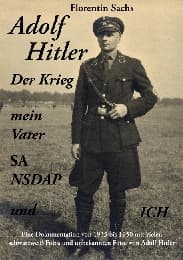 Cover von Adolf Hitler, Der Krieg, mein Vater, SA, NSDAP und ICH