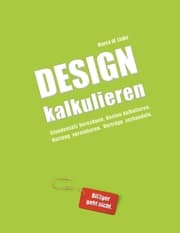 Cover von Design kalkulieren - Stundensatz berechnen. Kosten kalkulieren. Nutzung vereinbaren. Verträge verhandeln.