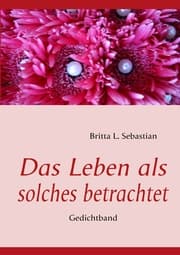 Cover von Das Leben als solches betracht