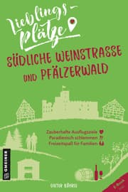 Cover von Lieblingsplätze Südliche Weinstraße und Pfälzerwald