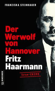 Cover von Der Werwolf von Hannover - Fritz Haarmann