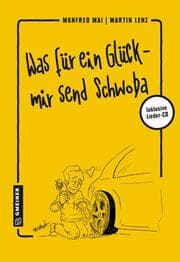 Cover von Was für ein Glück - mir send Schwoba