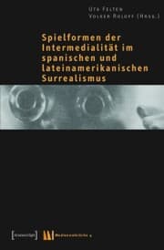 Cover von Spielformen der Intermedialität im spanischen und lateinamerikanischen Surrealismus
