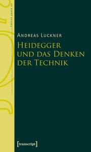Cover von Heidegger und das Denken der Technik