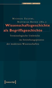 Cover von Wissenschaftsgeschichte als Begriffsgeschichte
