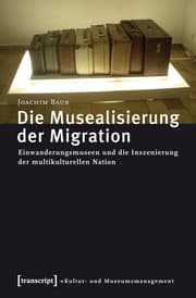 Cover von Die Musealisierung der Migration