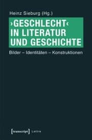 Cover von >Geschlecht< in Literatur und Geschichte