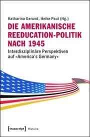 Cover von Die amerikanische Reeducation-Politik nach 1945