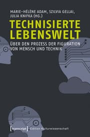 Cover von Technisierte Lebenswelt