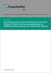 Cover von Entwicklung einer Power Hardware-in-the-Loop-fähigen Echtzeit-Validierungsumgebung zur Stabilitätsuntersuchung von elektrischen Netzen.