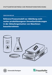 Cover von Referenz-Prozessmodell zur Abbildung weltweiter produktbezogenerUmweltanforderungen in der Ablauforganisation von Maschinenbauunternehmen.