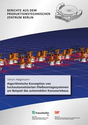 Cover von Algorithmische Konzeption von hochautomatisierten Fließmontagesystemen am Beispiel des automobilen Karosseriebaus.