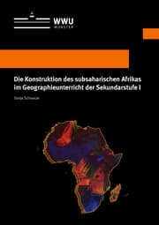 Cover von Die Konstruktion des subsaharischen Afrikas im Geographieunterricht der Sekundarstufe I