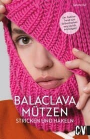 Cover von Balaclava Mützen stricken und häkeln