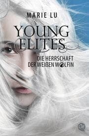 Cover von Young Elites - Die Herrschaft der weißen Wölfin
