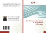 Cover von Les frontières allemandes, la sécurité pour l'Allemagne