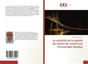 Cover von Le contrôle de la qualité du clinker de ciment par microscopie optique