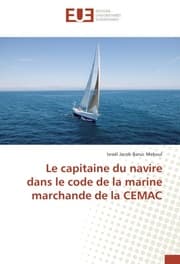 Cover von Le capitaine du navire dans le code de la marine marchande de la CEMAC
