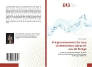 Cover von Pré-grossissement du loup Dicentrarchus labrax en eau de forage