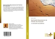 Cover von Spiritualité Nazaréenne de Charles de Foucauld
