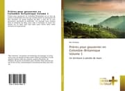 Cover von Prières pour gouverner en Colombie-Britannique Volume 1