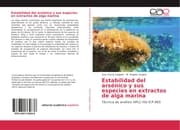 Cover von Estabilidad del arsénico y sus especies en extractos de alga marina