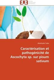 Cover von Caractérisation et pathogénicité de Ascochyta sp.sur pisum sativum
