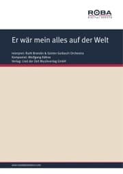 Cover von Er wär mein alles auf der Welt