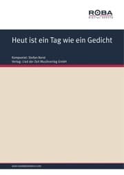 Cover von Heut ist ein Tag wie ein Gedicht