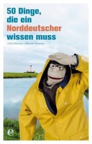 Cover von 50 Dinge, die ein Norddeutscher wissen muss