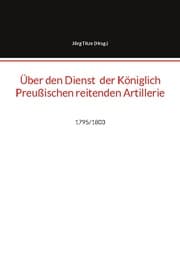 Cover von Über den Dienst der Königlich Preußischen reitenden Artillerie