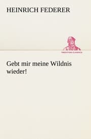 Cover von Gebt mir meine Wildnis wieder!