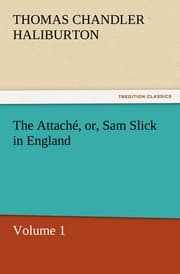 Cover von The Attache, or, Sam Slick in England 1