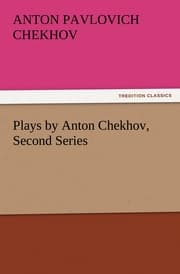 Cover von Plays by Anton Chekhov, Second Series