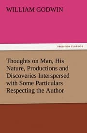 Cover von Thoughts on Man, His Nature, Productions and Discoveries Interspersed with Some Particulars Respecting the Author