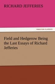 Cover von Field and Hedgerow Being the Last Essays of Richard Jefferies