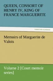 Cover von Memoirs of Marguerite de Valois - Volume 2 [Court memoir series]