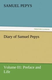 Cover von Diary of Samuel Pepys - Volume 01: Preface and Life