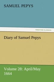 Cover von Diary of Samuel Pepys - Volume 28: April/May 1664