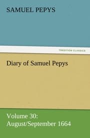 Cover von Diary of Samuel Pepys - Volume 30: August/September 1664