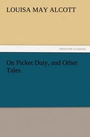 Cover von On Picket Duty, and Other Tales