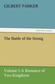 Cover von The Battle of the Strong - Volume 5 A Romance of Two Kingdoms