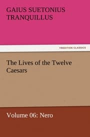 Cover von The Lives of the Twelve Caesars, Volume 06: Nero