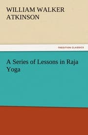 Cover von A Series of Lessons in Raja Yoga