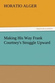 Cover von Making His Way Frank Courtney's Struggle Upward