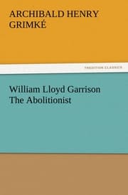 Cover von William Lloyd Garrison The Abolitionist