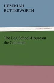 Cover von The Log School-House on the Columbia
